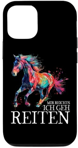 Hülle für iPhone 12/12 Pro Mir Reichts Ich Geh Reiten Pferd Pferdemädchen Reiterin