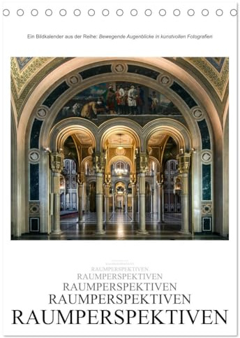 Raumperspektiven (Tischkalender 2026 DIN A5 hoch), CALVENDO Monatskalender: Die Faszination der perspektivischen Tiefenwirkung (CALVENDO Orte)