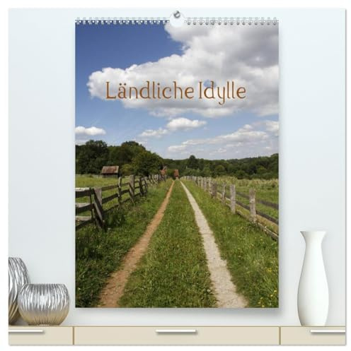 Ländliche Idylle (hochwertiger Premium Wandkalender 2026 DIN A2 hoch), Kunstdruck in Hochglanz: Idyllisches Leben auf dem Lande (CALVENDO Natur)