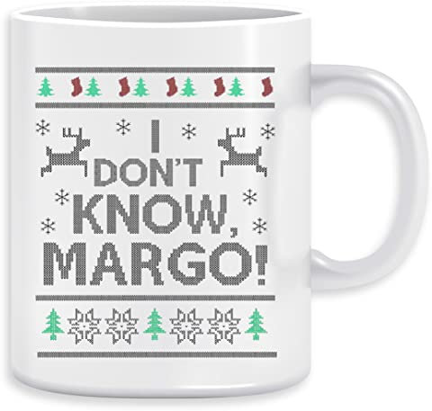 I Dont Know, Margo! Kaffeebecher Becher Tassen Ceramic Mug Cup