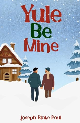 Yule Be Mine (The Yule Be, Band 1)