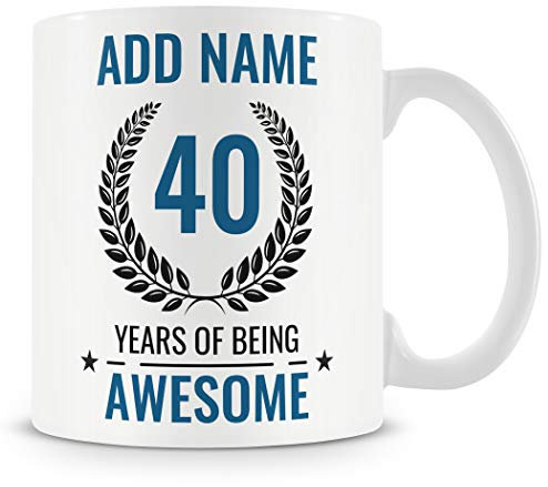 40th Birthday Gift for Men - Personalised Mug/Cup - Add Name - 40 Years of Being Awesome