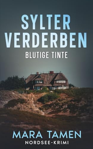 Sylter Verderben: Blutige Tinte (Sina Marten ermittelt, Band 17)