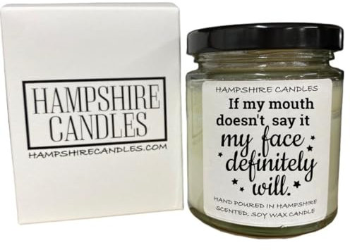 If My Mouth Doesn't Say It My Face Will Quote Candle Gift | Highly Scented | Natural Eco Soy Wax | Handmade | Gift Box