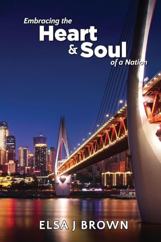 EMBRACING THE HEART AND SOUL OF A NATION