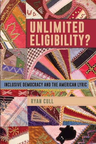 Unlimited Eligibility?: Inclusive Democracy and the American Lyric (SUNY series in Multiethnic Literatures)