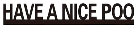 Have a Nice Poo Wooden Door Sign - Modern Humorous Design, Easy to Install, Perfect for Home Entryway, Bedroom, Bathroom