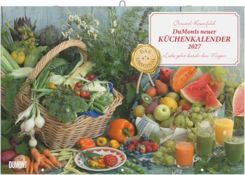 DuMonts neuer Küchenkalender 2027: Wandkalender 42x29 cm (42x85 cm geöffnet) mit saisonalen Rezepten, Gedichten und Fotografien von Christel Rosenfeld