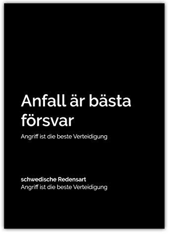 NORDIC WORDS Premium Poster Print Anfall är bästa försvar | Typographie | 70x100cm, schwarz/weiß, seidenmattes Papier, Qualitätsfarben | Schwedische Redewendung, Skandinavien | Skandi-Style, Modern,