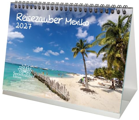 Reisezauber Mexiko DIN A5 Tischkalender für 2027 Strand Maya Cancun Chichén Stadt Reise Land Urlaub - Seelenzauber