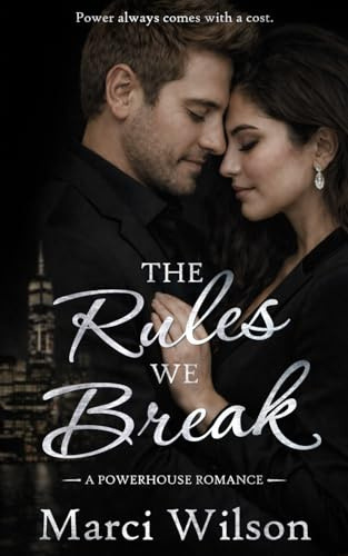 The Rules We Break: A Powerhouse Novel (Powerhouse Series, Band 1)