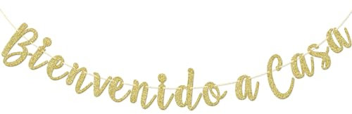 Bienvenido a Casa Banner, spanisches Willkommensbanner Welcome Home, No DIY, Heimkehr-Partybanner (Gold-Glitzer)