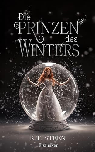 Die Prinzen des Winters: Eisfunken (Eisfeuer-Saga 1)