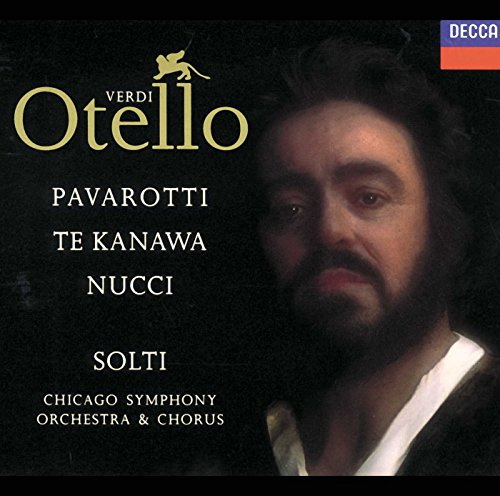 Verdi - Otello / Pavarotti, Te Kanawa, Nucci, Rolfe-Johnson, Solti