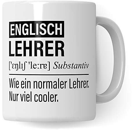 Englischlehrer Tasse, Geschenk für Englisch Lehrer, Kaffeetasse Geschenkidee Lehrer, Kaffeebecher Lehramt Schule Englisch Unterricht Witz