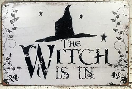 Metal Signs The Witch is in Retro Metal Tin Sign Vintage Aluminum Sign for Home Coffee Wall Decor 8x12 Inch