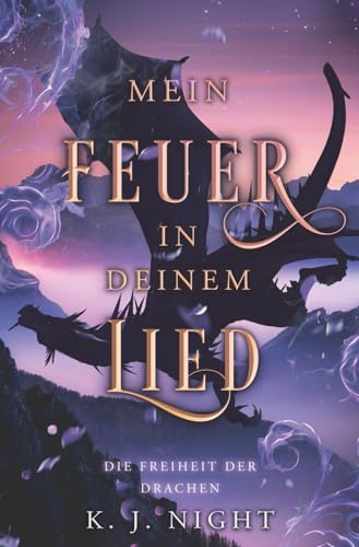 Die Freiheit der Drachen: Mein Feuer in deinem Lied 9