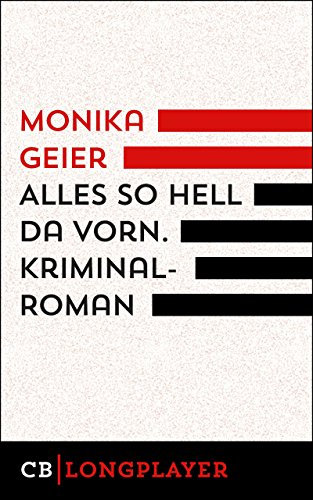 Alles so hell da vorn: Kriminalroman (Ariadne Kriminalroman)