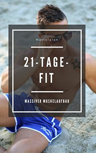Schneller Muskelaufbau - Fit ohne Geräte - Krafttraining mit dem eigenen Körpergewicht - Ernährungstipps zum Abnehmen : Effektives Training erspart dir Monate im Fitnessstudio