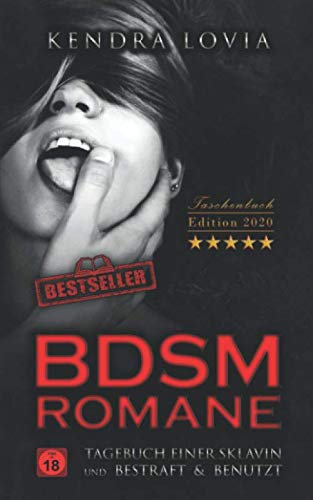 BDSM ROMANE Tagebuch einer Sklavin und Bestraft & Benutzt: Taschenbuch Edition 2020 BESTSELLER