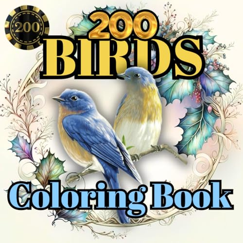 200 Birds Coloring Book: Relaxation Coloring Book , For Bird And Nature Lovers , Stress Relief For Colorists