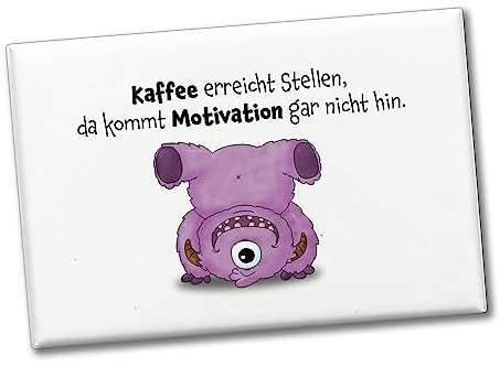 Freches Monster in rosa Souvenir Souvenir Magnet mit lustigem Spruch Kaffee erreicht Stellen, da kommt Motivation gar Nicht hin. Hingucker am Kühlschrank für Kinder, Freunde und