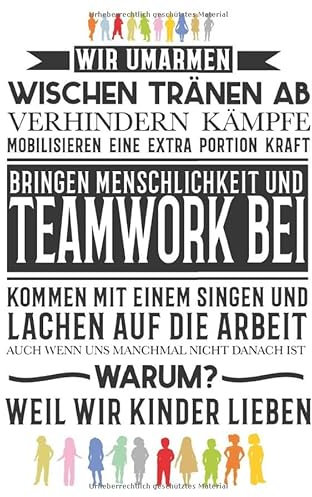 ERZIEHER NOTIZBUCH - Weil wir Kinder lieben: Gepunktetes Notizbuch mit Datumsangabe für Erzieher und die Erzieherin als Abschiedsgeschenk + ... für den Kindergarten und die Kita