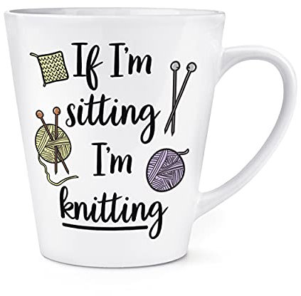 If I'm Sitting I'm Knitting 12oz Latte Mug Cup