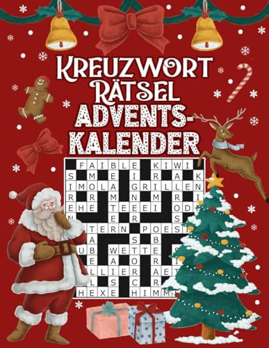 Kreuzworträtsel Adventskalender: Großer Rätselspaß für den Advent mit liebevoll gestaltetem Innenleben I Inkl. Anleitungen und Lösungen I Extra Groß