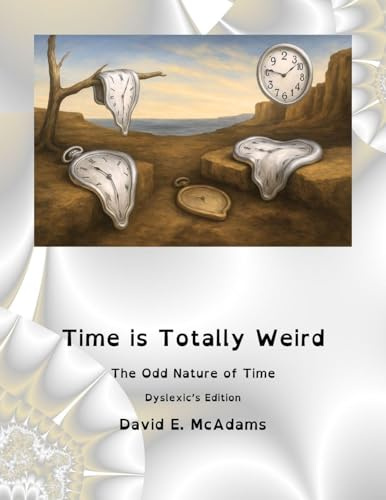 Time is Totally Weird: The Odd Nature of Time (Science Books for Children)