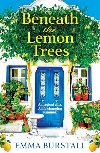 Beneath the Lemon Trees: Escape to Crete in an uplifting story of love and new beginnings from Emma Burstall