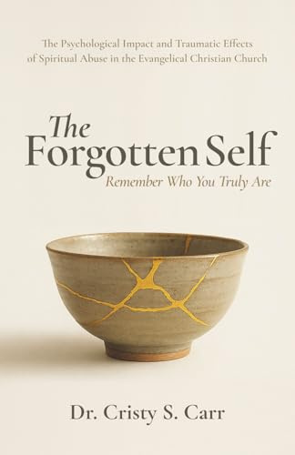 The Forgotten Self: Remember Who You Truly Are