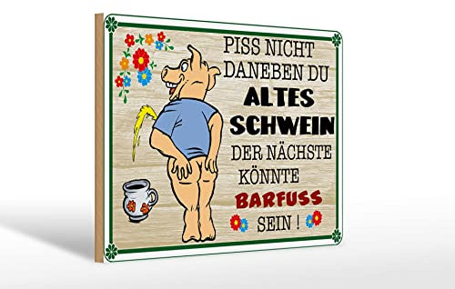 FEMER Holzschild Spruch 30x20cm Piss Nicht daneben altes Schwein