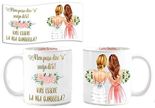 My Cust Tazza Matrimonio Personalizzata Vuoi Essere la mia Damigella? Non Posso Dire Si Senza di Te.per Migliori Amiche, Sorelle. Disponibile Anche x testimone