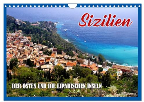 Sizilien - der Osten und die Liparischen Inseln (Wandkalender 2026 DIN A4 quer), CALVENDO Monatskalender: Zwölf Highlights der Trauminsel im Süden Italiens (CALVENDO Orte)