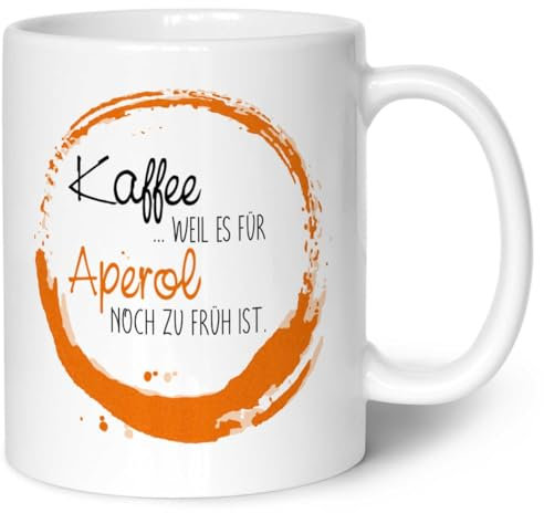 GRAVURZEILE Tasse mit Aperol Spritz Motiv - Kaffee, weil es für Aperol noch zu früh ist - Aperol Geschenk für Männer, Frauen, Freundin - Geschenk für Aperol Liebhaber - Weiß