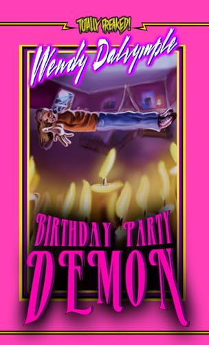 Birthday Party Demon (Totally Freaked!)