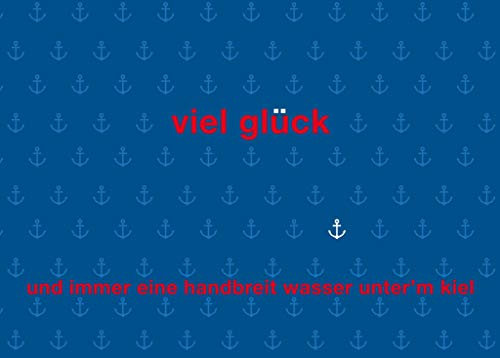 Cityproducts - 3162 - Happy City, Postkarte, Heimat, Viel Glück und immer eine Handbreit Wasser unter´m Kiel., A6
