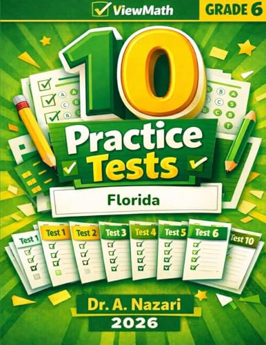 10 Florida FAST Grade 6 Math Practice Tests: The Ultimate Test Prep Collection with Answer Explanations