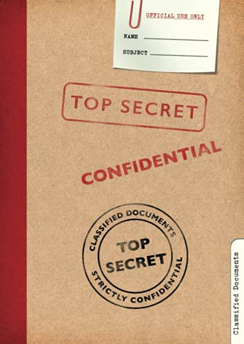 A4 Top Secret Lined Notebook For Kids: Special Agent, Spy, Detective Journal, Blank Lined Pages