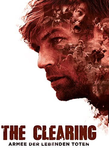 The Clearing: Armee der lebenden Toten