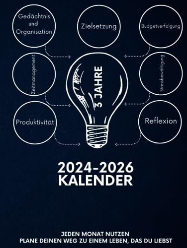 3-Jahres-Kalender 2024-2026: Finanzmanagement, Zeitoptimierung und Langfristige Planung - Der vielseitige Hardcover-Planer: Planen, Organisieren und ... Begleiter für die nächsten 36 Monate!