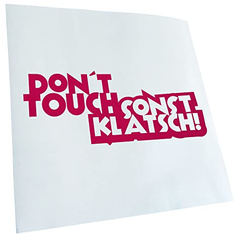 - Autoaufkleber - Dont touch! Sonst klatsch! Aufkleber für Auto, Laptop, Fahrrad, LKW, Motorrad mehrfarbig JDM Decal Racing