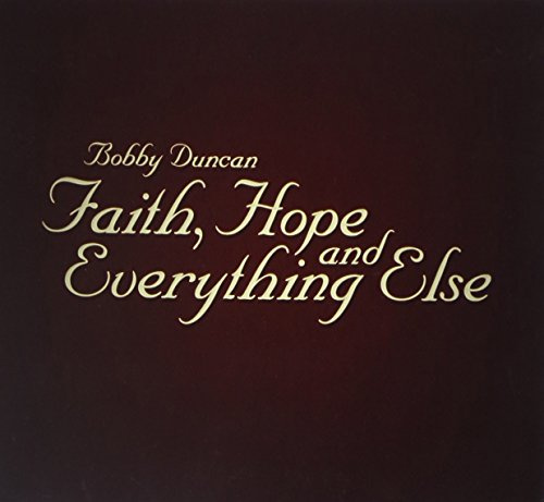 Faith, Hope and Everything Else