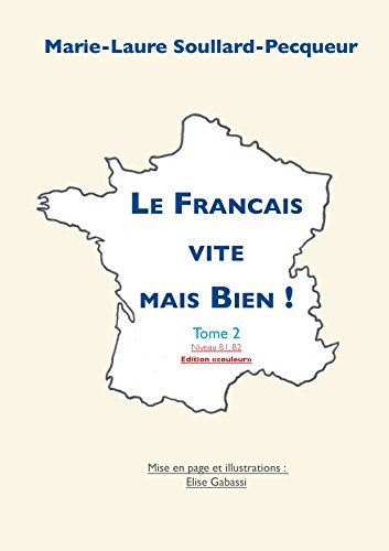 Le Français Vite mais Bien tome 2 couleur: LE FRANCAIS VITE MAIS BIEN TOME 2 COULEUR (French Edition)