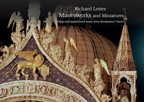 Masterworks and Minatures for Keyboard Instruments - Sheet Music for Organ and Harpsichord music from Renaissance Venice
