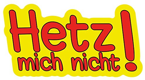 wall-art-design Hetz Mich Nicht ! PVC Vinyl-Aufkleber 145x70 mm für Auto, Motorrad, Caravan etc.