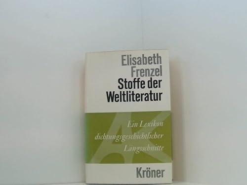 Stoffe der Weltliteratur. Eine Lexikon dichtungsgeschichtliche Längsschnitte. (Kröners Taschenausgabe 300).
