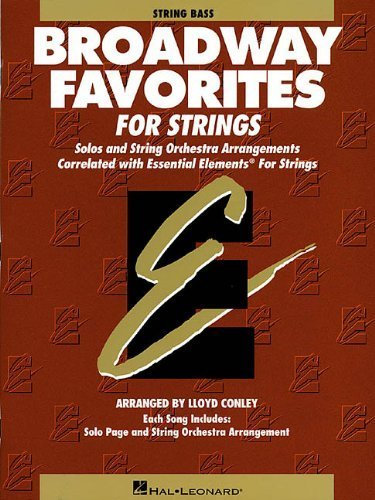Essential Elements Broadway Favorites for Strings - String Bass by Lloyd Conley (2001-05-01)