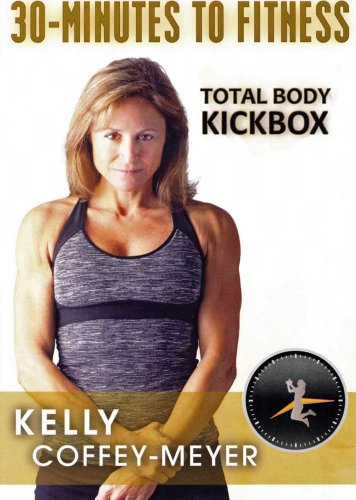 30 Minutes to Fitness-Total Body Kickbox with Kelly Coffey-Meyer